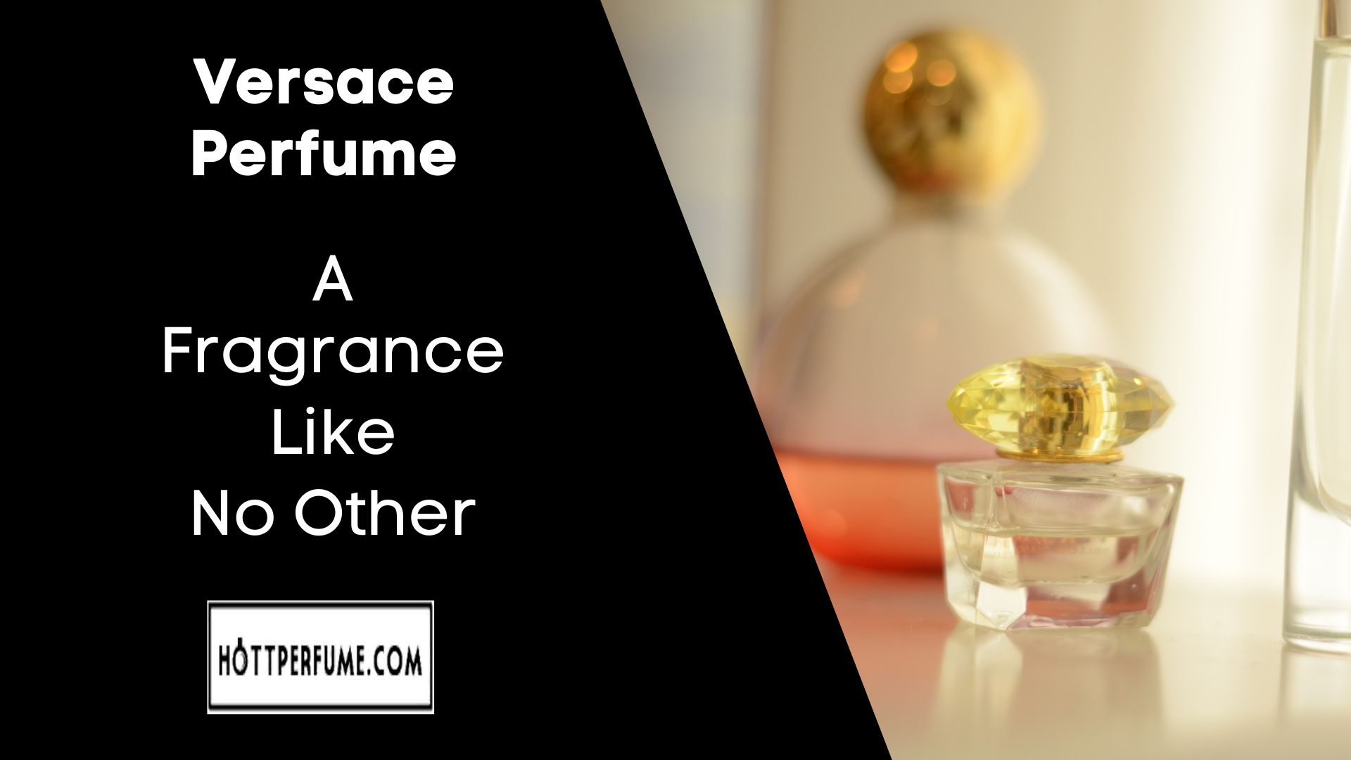 Versace Perfume - A Fragrance Like No Other