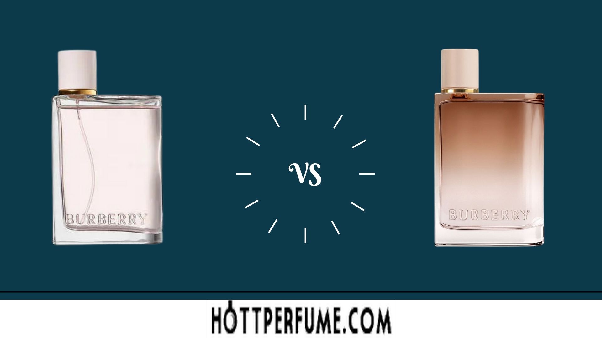 Burberry Her vs Burberry Her Intense: A Fragrance Showdown