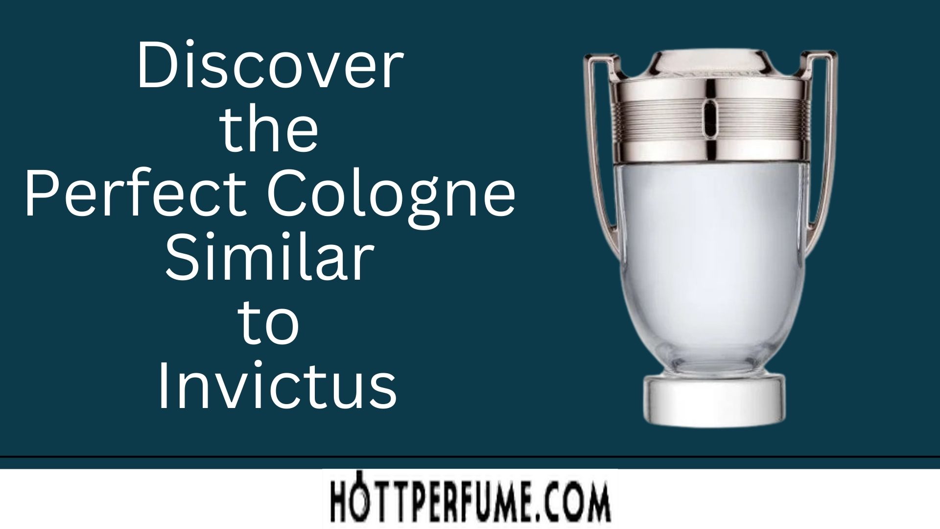 Discover the Perfect Cologne Similar to Invictus