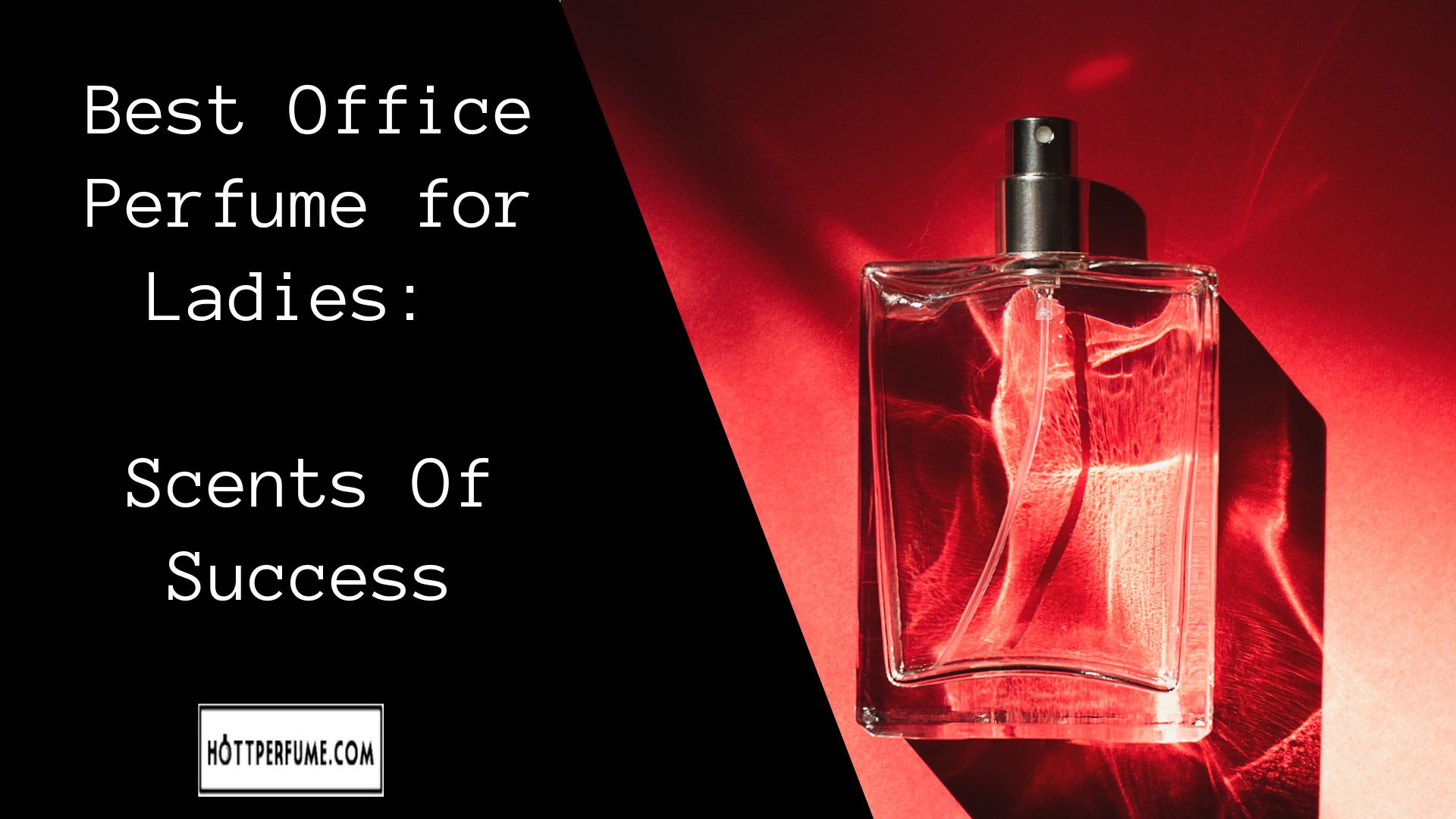 Best Office Perfume for Ladies Scents Of Success