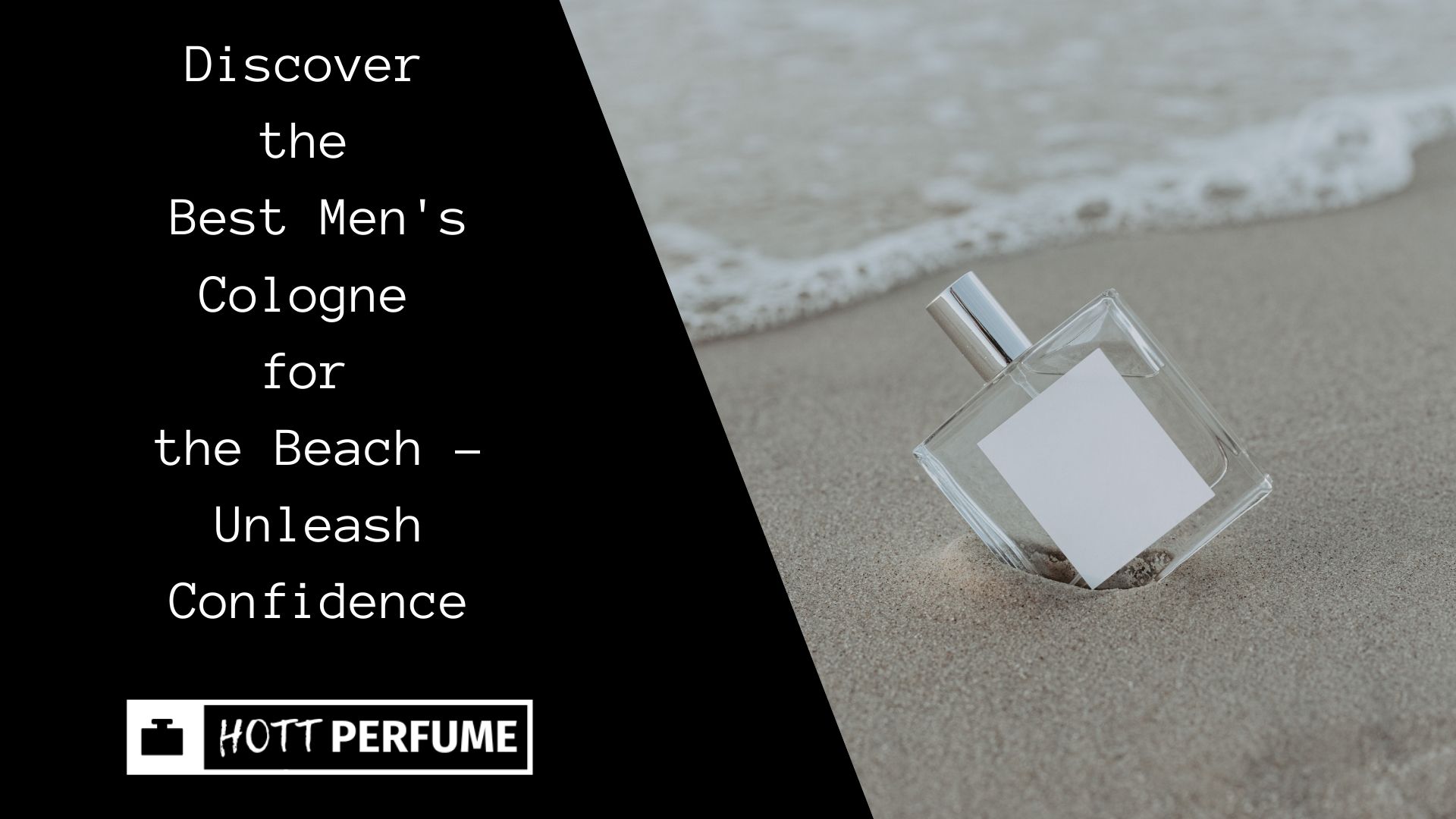 Discover the Best Men's Cologne for the Beach - Unleash  Confidence