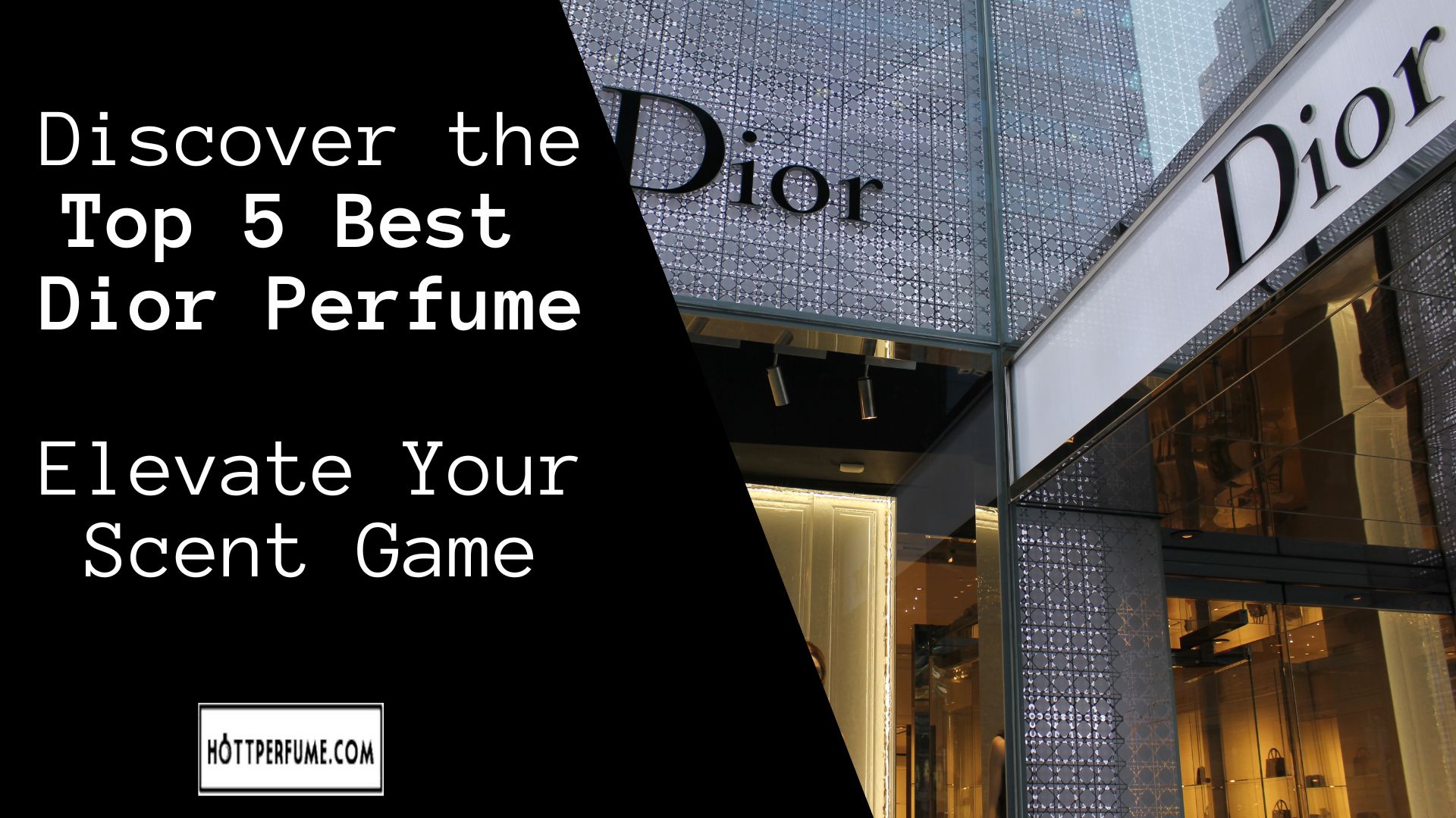 Discover the Top 5 Best Dior Perfume: Elevate Your Scent Game