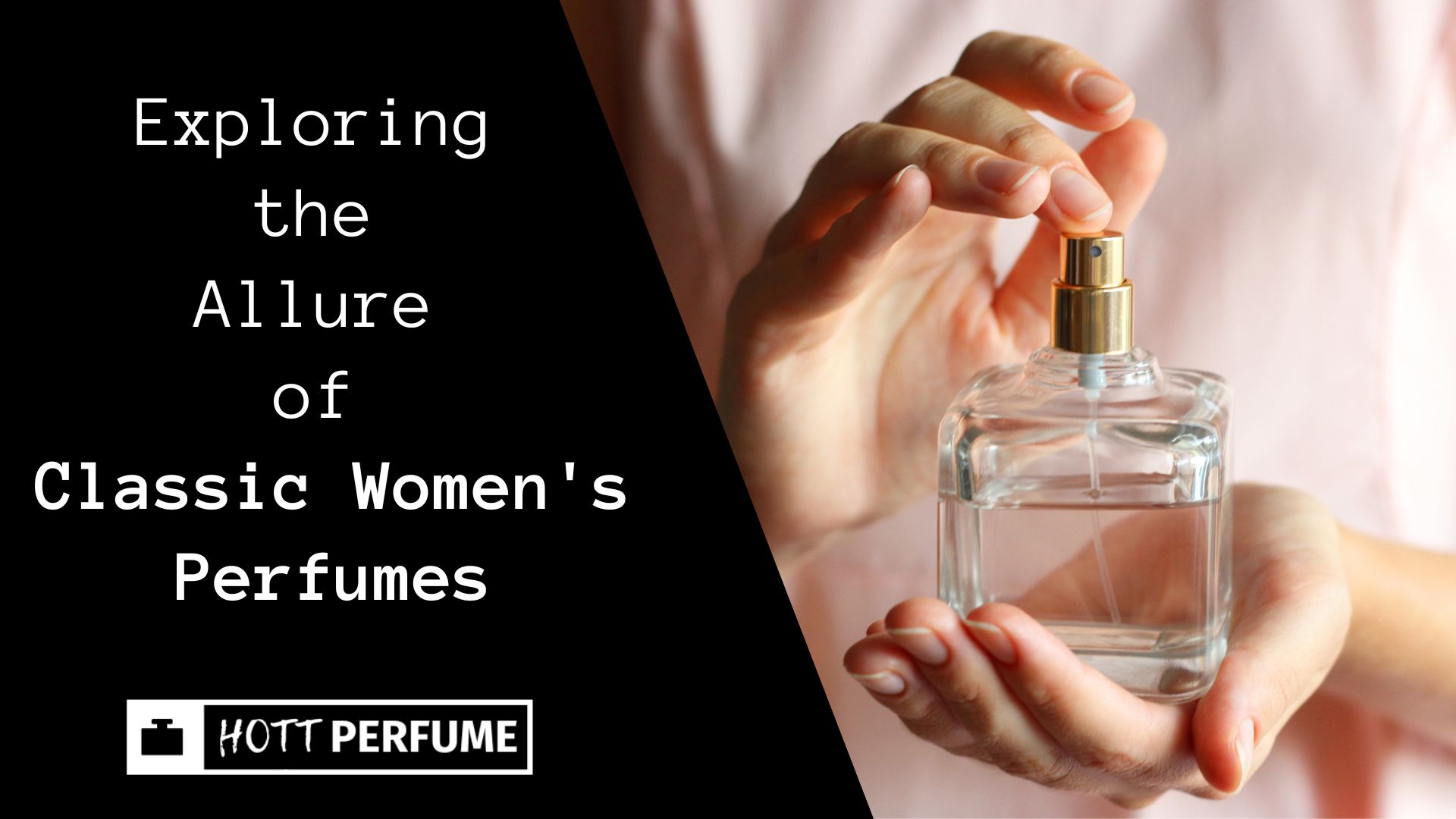 Exploring the Allure of Classic Women's Perfumes