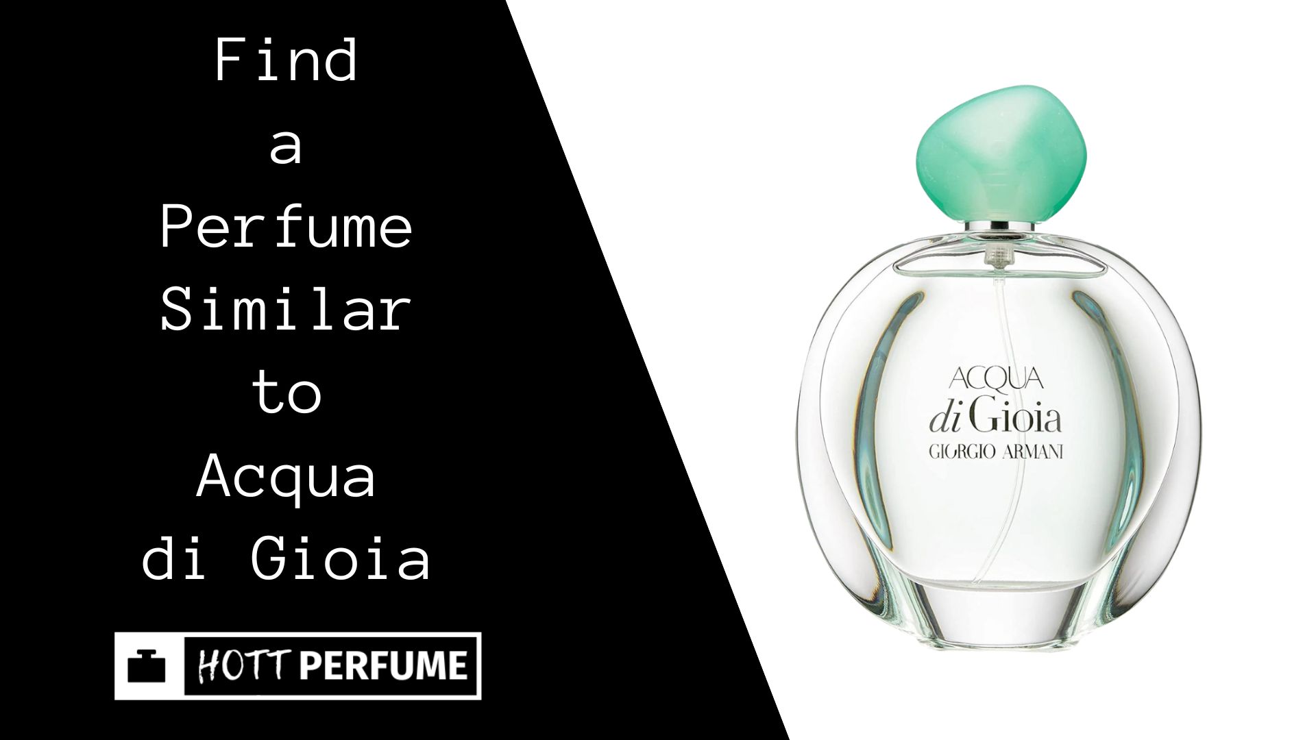 Find a Perfume Similar to Acqua di Gioia HottPerfume