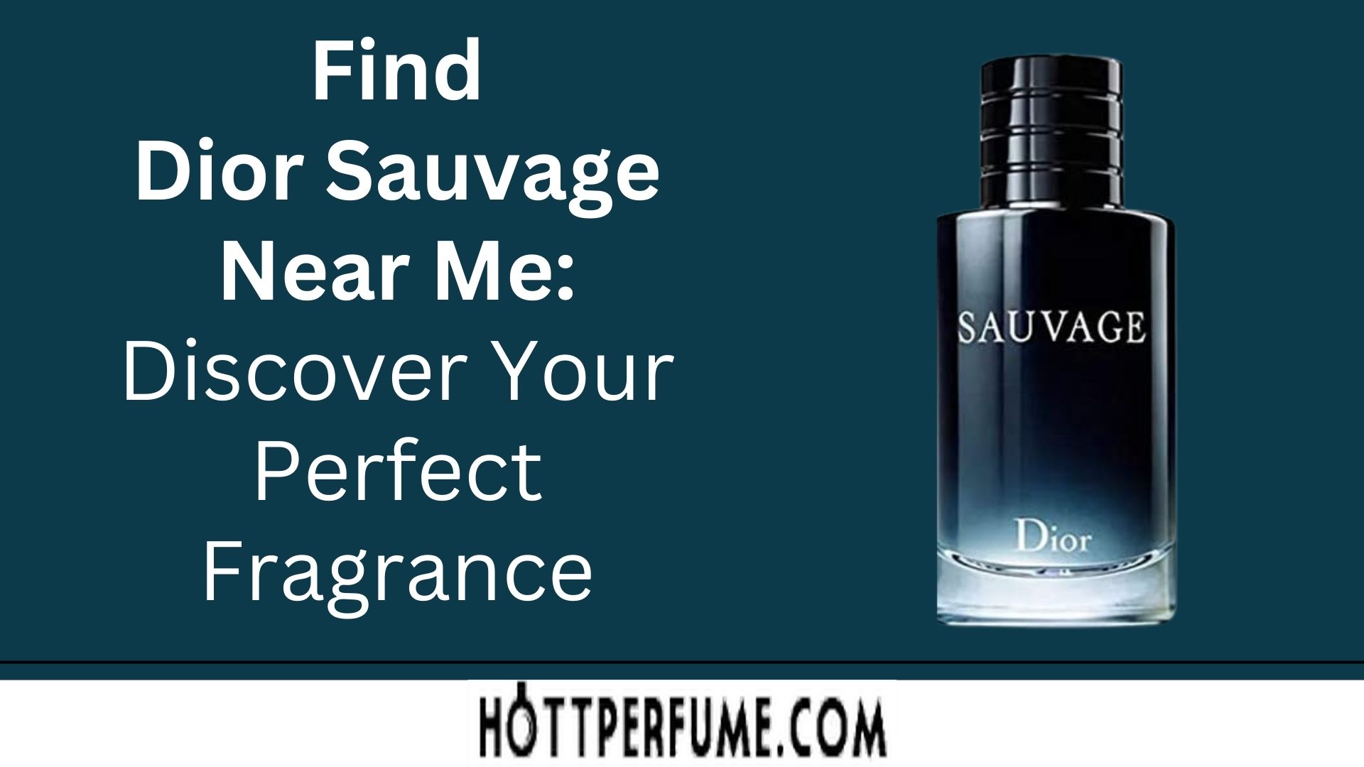 Find Dior Sauvage Near Me 