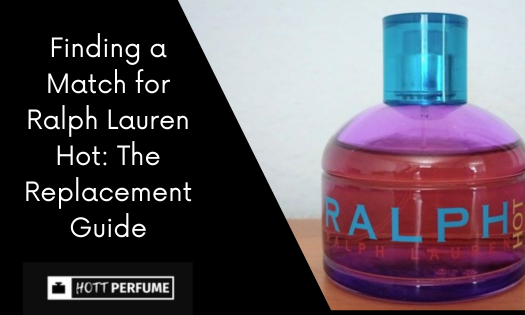 finding-a-match-for-ralph-lauren-hot-the-replacement-guide.png