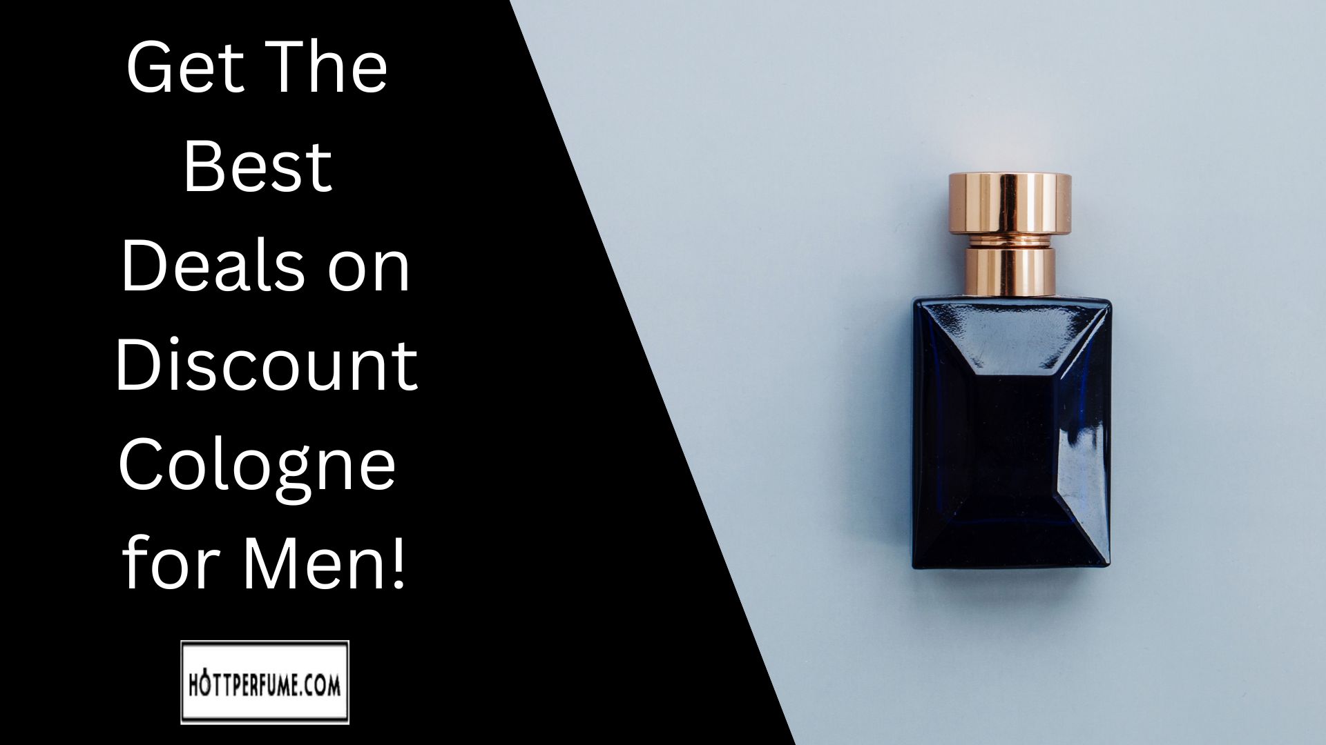 Get The Best Deals on Discount Cologne for Men