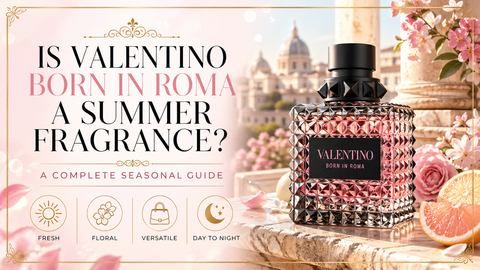 Is Valentino Born in Roma a Summer Fragrance 
