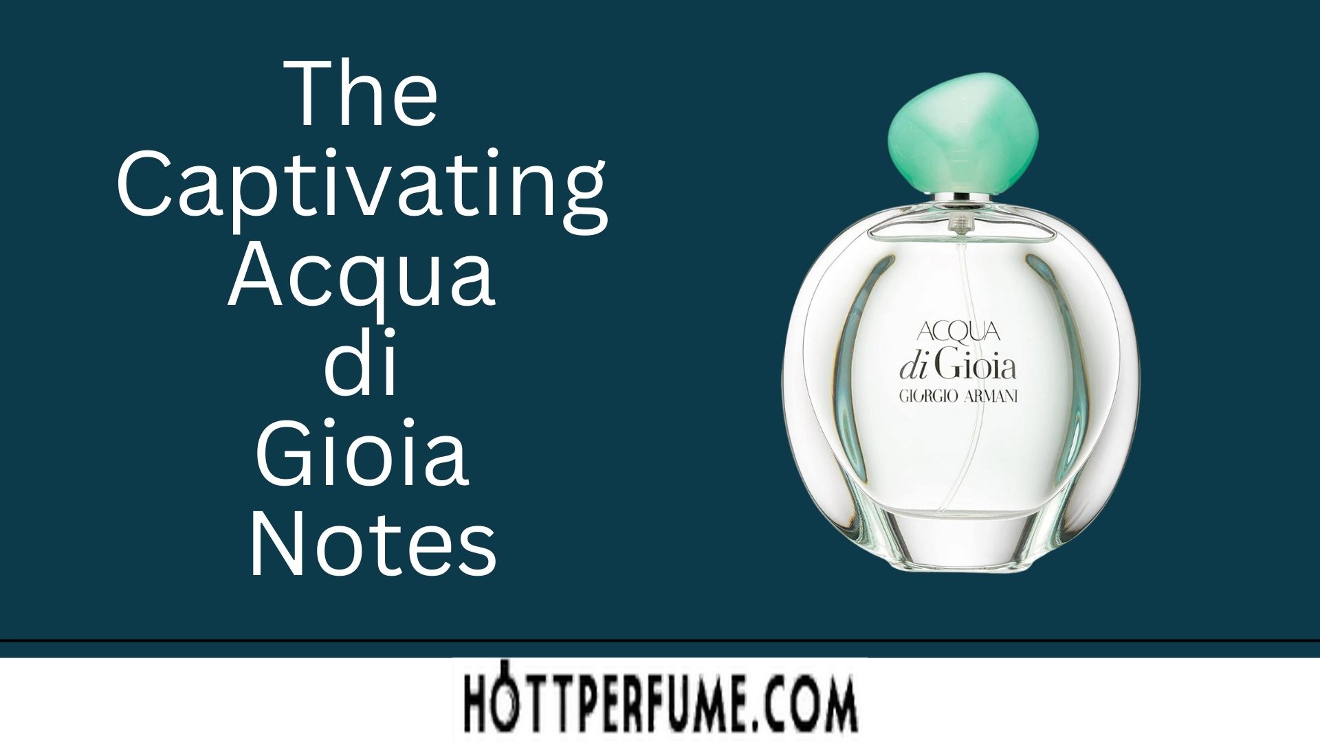 The Captivating Acqua di Gioia Notes