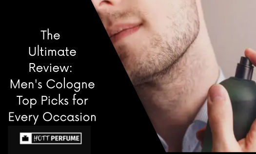 the-ultimate-review-men-s-cologne-top-picks-for-every-occasion.png