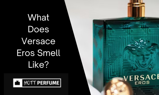What Does Versace Eros Smell Like?