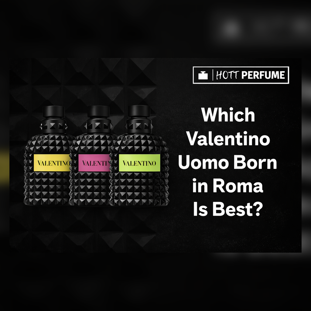 Which Valentino Uomo Born in Roma Is Best