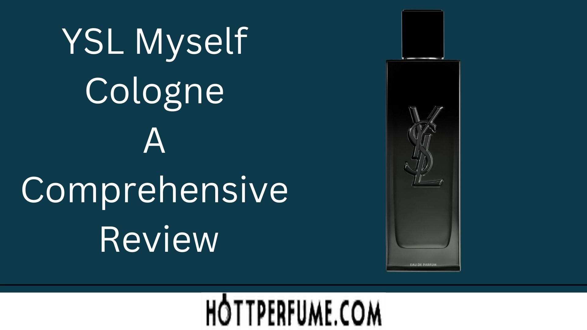 YSL Myself Cologne A Comprehensive Review